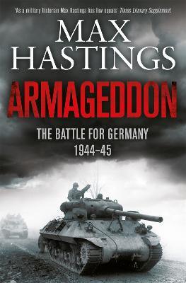 Armageddon: The Battle for Germany 1944-45 - Max Hastings - cover