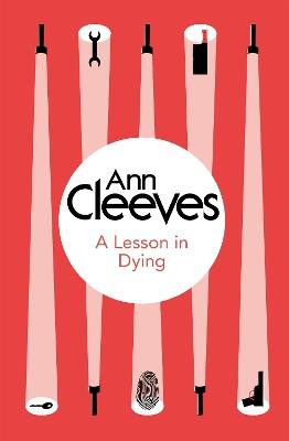 A Lesson in Dying - Ann Cleeves - cover