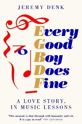 Every Good Boy Does Fine: A Love Story, in Music Lessons - Jeremy Denk - cover