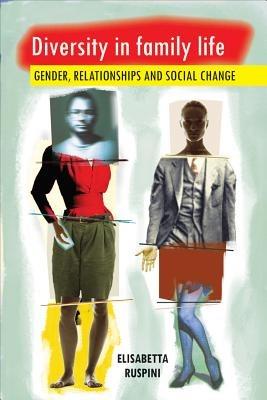 Diversity in Family Life: Gender, Relationships and Social Change - Elisabetta Ruspini - cover