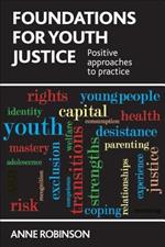 Foundations for Youth Justice: Positive Approaches to Practice