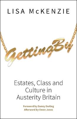Getting By: Estates, Class and Culture in Austerity Britain - Lisa Mckenzie - cover