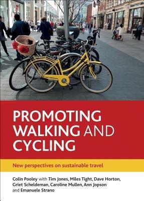 Promoting Walking and Cycling: New Perspectives on Sustainable Travel - Colin G Pooley - cover