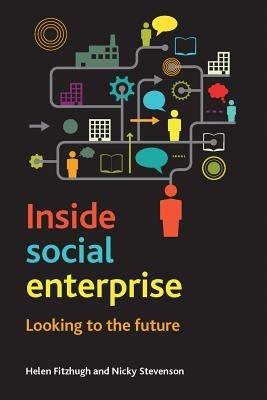 Inside Social Enterprise: Looking to the Future - Helen Fitzhugh,Nicky Stevenson - cover