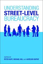 Understanding Street-Level Bureaucracy