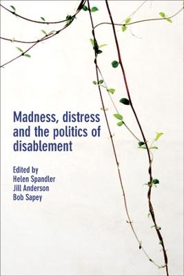 Madness, Distress and the Politics of Disablement - cover