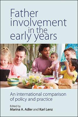 Father Involvement in the Early Years: An International Comparison of Policy and Practice - cover