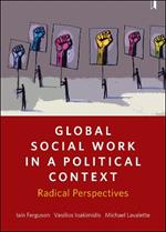 Global Social Work in a Political Context: Radical Perspectives