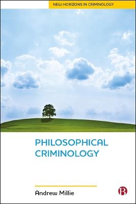 Philosophical Criminology - Andrew Millie - cover