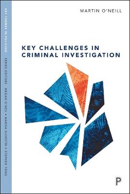 Key Challenges in Criminal Investigation - Martin O'Neill - cover