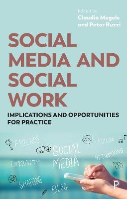 Social Media and Social Work: Implications and Opportunities for Practice - cover
