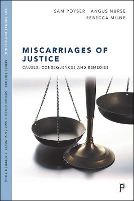 Miscarriages of Justice: Causes, Consequences and Remedies - Sam Poyser,Angus Nurse,Rebecca Milne - cover