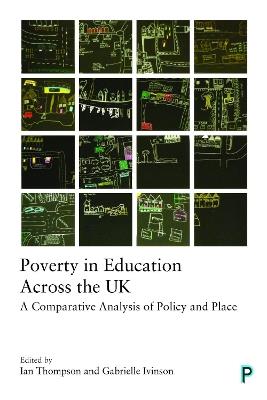 Poverty in Education Across the UK: A Comparative Analysis of Policy and Place - cover