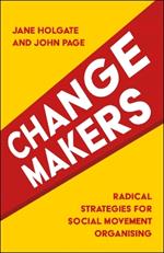 Changemakers: Radical Strategies for Social Movement Organising