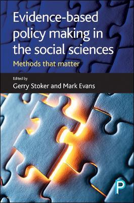 Evidence-Based Policy Making in the Social Sciences: Methods That Matter - cover