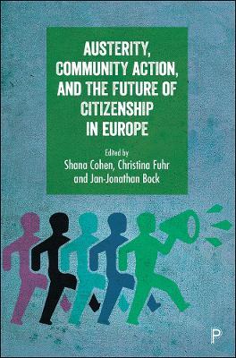 Austerity, Community Action, and the Future of Citizenship in Europe - cover