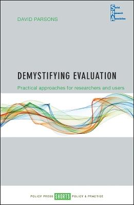Demystifying Evaluation: Practical Approaches for Researchers and Users - David Parsons - cover