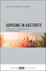 Advising in Austerity: Reflections on Challenging Times for Advice Agencies