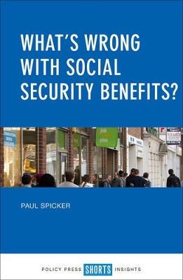 What's Wrong with Social Security Benefits? - Paul Spicker - cover