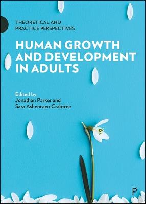 Human Growth and Development in Adults: Theoretical and Practice Perspectives - cover