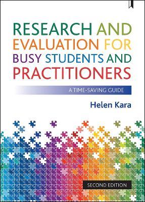 Research and Evaluation for Busy Students and Practitioners: A Time-Saving Guide - Helen Kara - cover