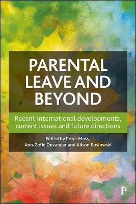 Parental Leave and Beyond: Recent International Developments, Current Issues and Future Directions - cover