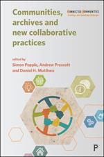 Communities, Archives and New Collaborative Practices