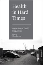 Health in Hard Times: Austerity and Health Inequalities