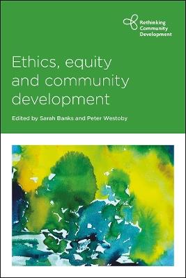 Ethics, Equity and Community Development - cover