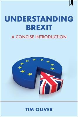 Understanding Brexit: A Concise Introduction - Tim Oliver - cover