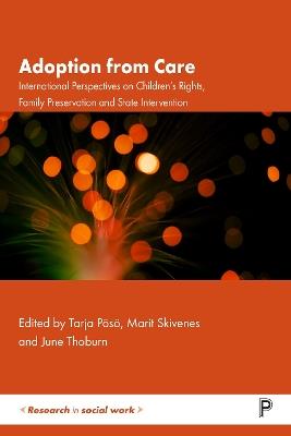 Adoption from Care: International Perspectives on Children's Rights, Family Preservation and State Intervention - cover