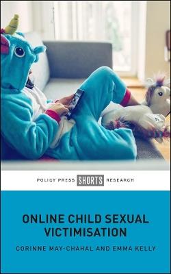Online Child Sexual Victimisation - Corinne May-Chahal,Emma Kelly - cover