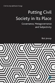 Putting Civil Society in Its Place: Governance, Metagovernance and Subjectivity