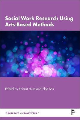 Social Work Research Using Arts-Based Methods - cover