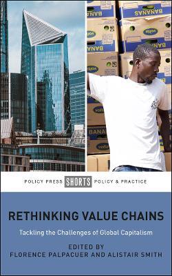 Rethinking Value Chains: Tackling the Challenges of Global Capitalism - cover