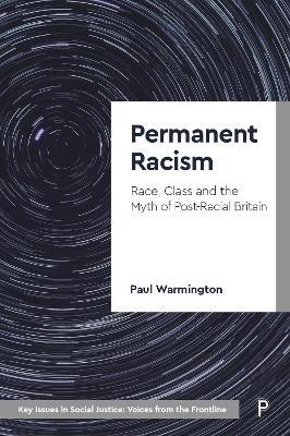 Permanent Racism: Race, Class and the Myth of Postracial Britain - Paul Warmington - cover