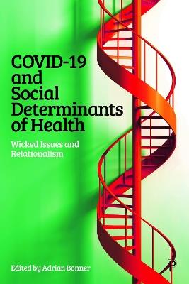 COVID-19 and Social Determinants of Health: Wicked Issues and Relationalism - cover