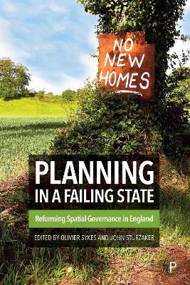 Planning in a Failing State: Reforming Spatial Governance in England - cover