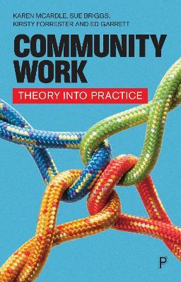 Community Work: Theory into Practice - Karen McArdle,Sue Briggs,Kirsty Forrester - cover
