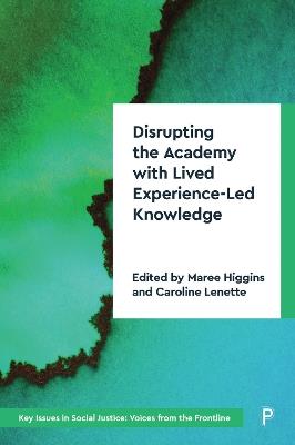Disrupting the Academy with Lived Experience-Led Knowledge - cover
