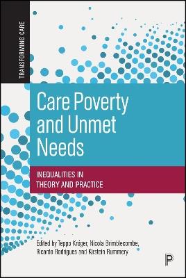 Care Poverty and Unmet Needs: Inequalities in Theory and Practice - cover