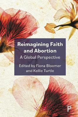 Reimagining Faith and Abortion: A Global Perspective - cover
