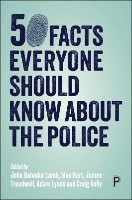 50 Facts Everyone Should Know About the Police - cover