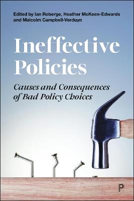 Ineffective Policies: Causes and Consequences of Bad Policy Choices - cover