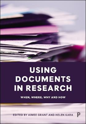 Using Documents in Research: When, Where, Why and How - cover