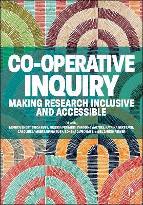 Co-operative Inquiry: Making Research Inclusive and Accessible - Monica Short,Erica Russ,Melissa Petrakis - cover