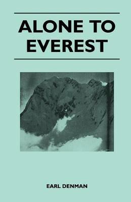 Alone to Everest - Earl Denman - cover