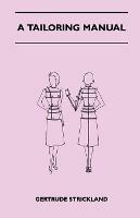 A Tailoring Manual - Gertrude Strickland - cover