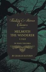 Melmouth the Wanderer (Fantasy and Horror Classics)