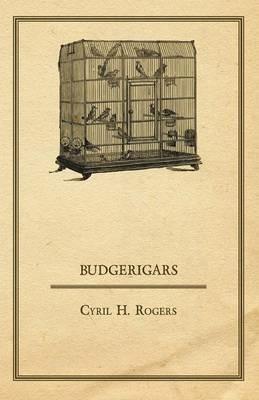 Budgerigars - Cyril H. Rogers - cover